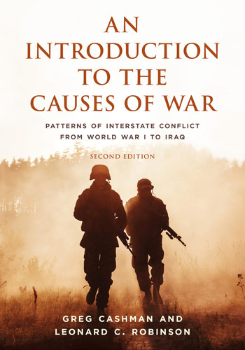An Introduction to the Causes of War Patterns of Interstate Conflict from World War I to Iraq