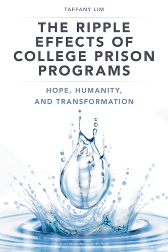 The Ripple Effects of College Prison Programs Hope, Humanity, and Transformation