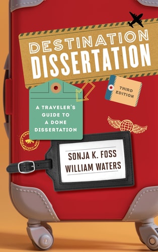 Destination Dissertation A Traveler's Guide to a Done Dissertation