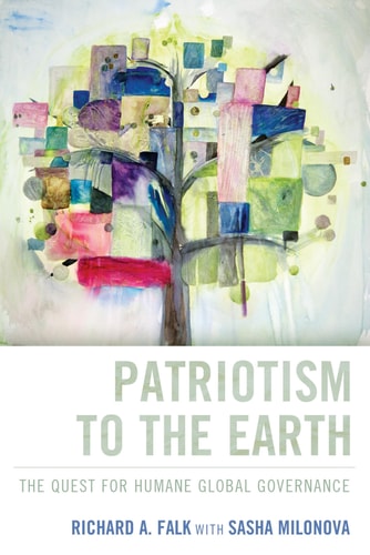Patriotism to the Earth A Quest for Humane Global Governance