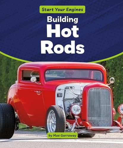 Building Hot Rods (Start Your Engines)