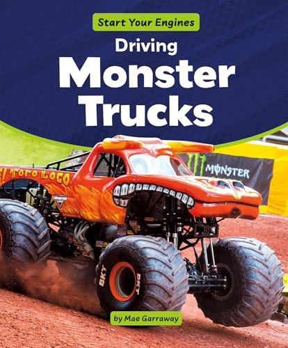 Driving Monster Trucks (Start Your Engines)