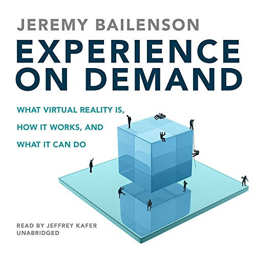 Experience on Demand Lib/E: What Virtual Reality Is, How It Works, and What It Can Do