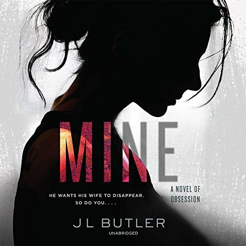 Mine: A Novel of Obsession