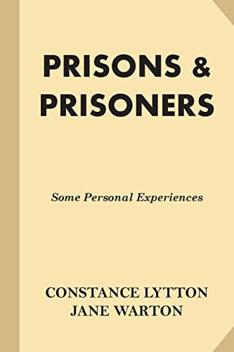 Prisons and Prisoners Some Personal Experiences