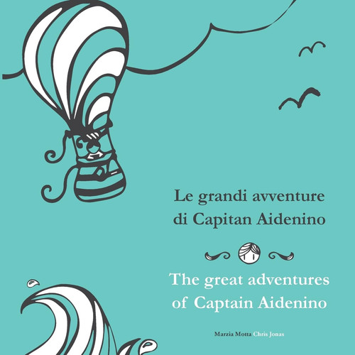 The Great Adventures of Captain Aidenino Le Grandi Avventure Di Capitan Aidenino