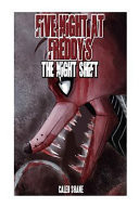 Five Night at Freddy's The Night Shift (an Un-Official Story)