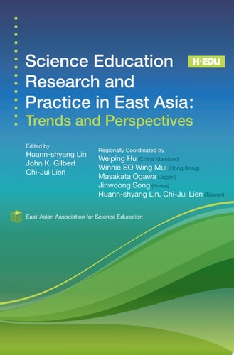 Science Education Research and Practice in East Asia: Trends and Perspectives