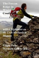 The Forcan Ridge in Winter Conditions. With a Nightmare on the Loch Mullardoch Munros.
