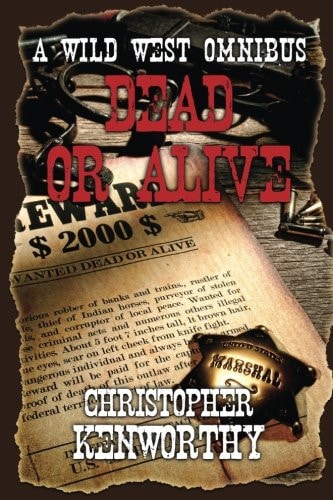 Dead Or Alive: a Wild West Omnibus