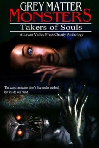 Grey Matter Monsters Takers of Souls