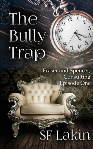 The Bully Trap Fraser and Spencer, Consulting: Episode One