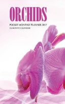Orchids Pocket Monthly Planner 2017: 16 Month Calendar
