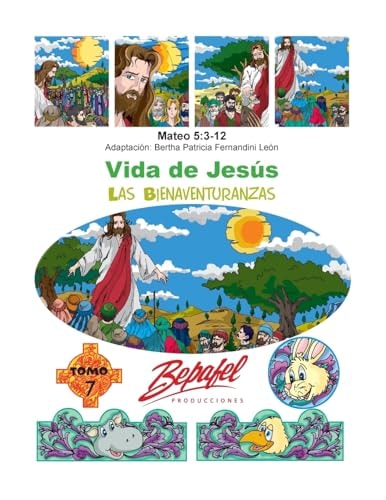 Vida de Jesús-Las Bienaventuranzas Tomo 7