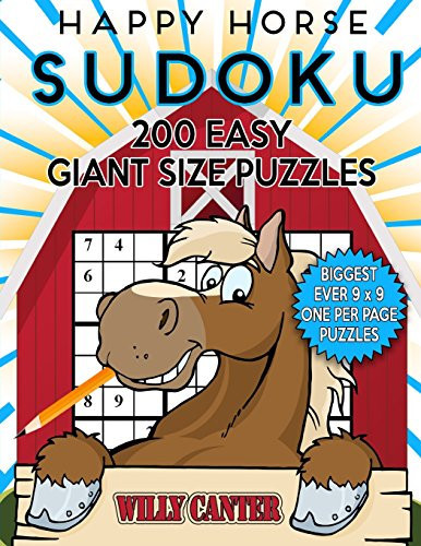 Happy Horse Sudoku 200 Easy Giant Size Puzzles The Biggest Ever 9 X 9 One Per Page Puzzles.