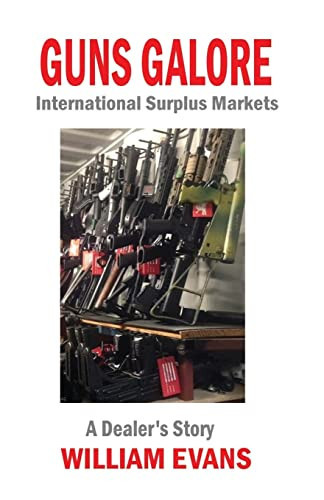 Guns Galore International Surplus Markets - a Dealer's Story