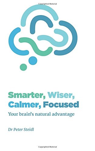 Smarter, Wiser, Calmer, Focused: Your Brain's Natural Advantage