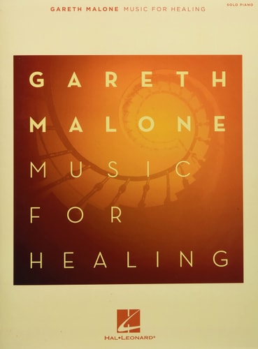 Gareth Malone - Music for Healing