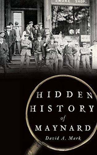 Hidden History of Maynard