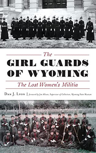 The Girl Guards of Wyoming The Lost Women's Militia