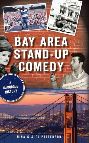 Bay Area Stand-Up Comedy A Humorous History