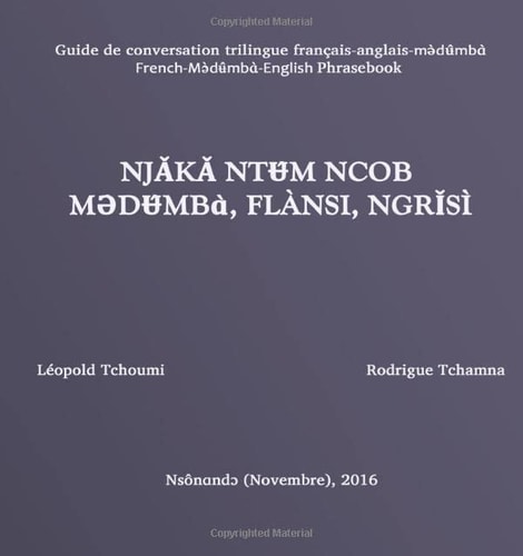 Guide de Conversation Trilingue Français-Anglais-medumba French-Medumba-English Phrasebook