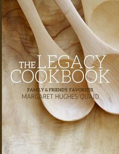The Legacy Cookbook Family and Friend's Favorites