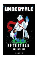 Undertale Aftertale Adventures