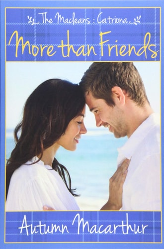 More Than Friends A Sweet and Clean Scottish Christian Romance