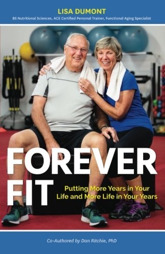 Forever Fit Putting More Years in Your Life and More Life in Your Years