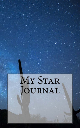 My Star Journal A 5 X 8 Unlined Diary