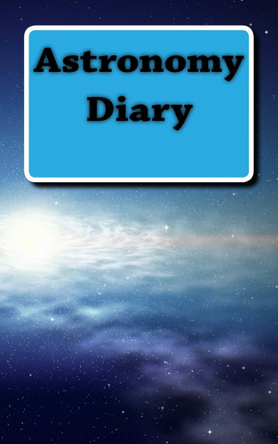 Astronomy Diary A 5 X 8 Unlined Journal
