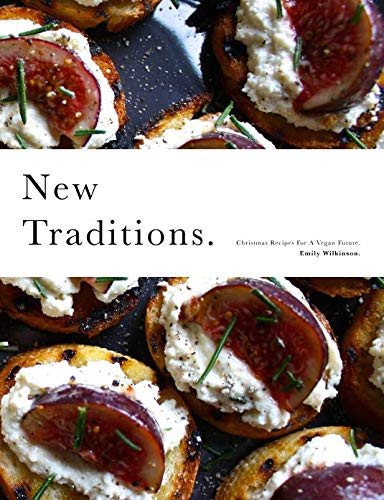New Traditions: Christmas Recipes for a Vegan Future