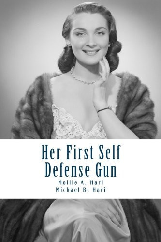Her First Self Defense Gun A Handbook For First Time Female Gun Buyers