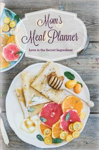 Mom's Meal Planner LOVE Is the Secret Ingredient