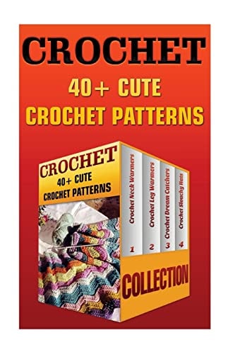 Crochet 40+ Cute Crochet Patterns