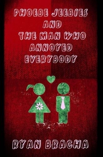 Phoebe Jeebies and the Man Who Annoyed Everybody