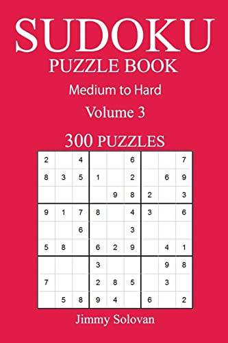 300 Medium to Hard Sudoku Puzzle Book Volume 3