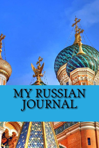 My Russian Journal A 6 X 9 Lined Journal