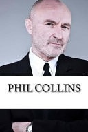 Phil Collins A Biography