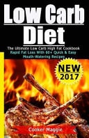 Low Carb: the Ultimate Low Carb One-Skillet for Rapid Fat Loss Unstopable Energy Better Your Life( Over 60 Quickest and Easiest Mouth-Watering Recipes)( Low Carb, Keto, Ketogenic, Paleo)