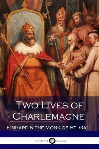 Two Lives of Charlemagne (Illustrated)