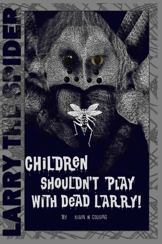 Children Shouldn't Play With Dead Larry