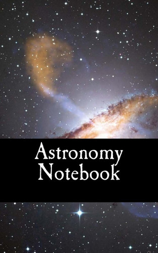 Astronomy Notebook A 5 X 8 Unlined Journal