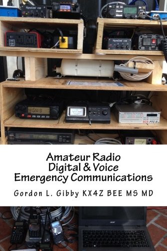 Amateur Radio Digital and Voice Emergency Communications Build Your Community Group's Expertise and Assets