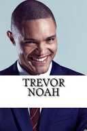 Trevor Noah A Biography