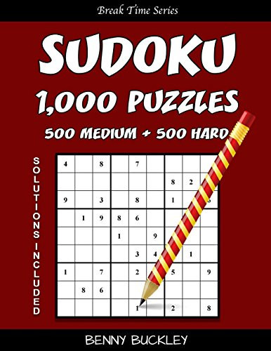 Sudoku Puzzle Book, 1,000 Puzzles, 500 Medium and 500 Hard, Solutions Included A Break Time Series Book