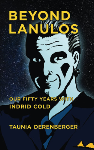Beyond Lanulos: Our Fifty Years with Indrid Cold