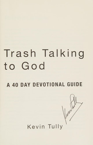 Trash Talking to God A 40 Day Devotional Guide