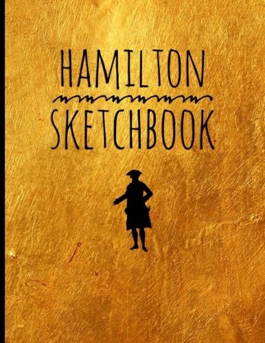 Hamilton Blank Sketch Book Blank Alexander Hamilton Sketch Book, for Drawing, 100 Pages, 8. 5 X 11 (21. 59 X 27. 94cm), Durable Soft Cover